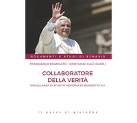 Collaboratore della verità. Miscellanea di studi in memoria di Benedetto X...