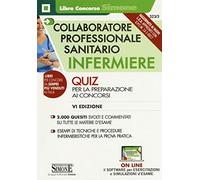 Collaboratore professionale sanitario infermiere. Quiz per la preparazione ai concorsi.