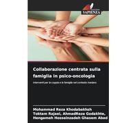 Collaborazione centrata sulla famiglia in psico-oncologia: Interventi per la coppia e la famiglia nel contesto iraniano