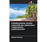 Collaborazione scuola-comunità per potenziare l'educazione multiculturale