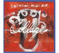 Collage - CineTronic Music Art