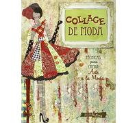 Collage de moda : técnicas para crear arte a la moda