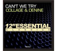 Collage & Denine - Can't We Try