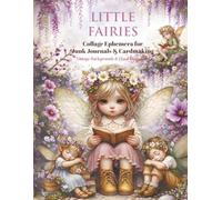 Collage Ephemera for Art Journaling Little Fairies: 300+ Cut Out Ephemera Pieces for Junk Journals & Mixed Media Crafts: Collage for Art Journaling & ... for Collage, Journaling, Scrapbooks, Crafts