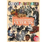 Collage Heaven The Cut Out And Collage Book Vintage People Cutouts (Tascabile)
