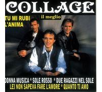 Collage - Il Meglio - Tu Mi Rubi L'anima - Cd (raccolta)