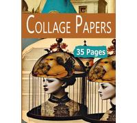 Collage Papers: 35 Pages Mixed Media Whimsical Victorian Art For Journaling, Altered Books and Abstract Collage Paper Crafts