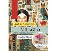 Collage Soup - Milagro - Latin American Folk Art Collage Book | Charms, Figures & Spiritual Imagery for Creative Projects: A vibrant collection of ... art symbols to cut up, tear up, and stick on.