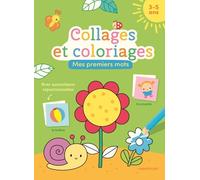 Collages et coloriages (3-5 a.) - Mes premiers mots: Avec autocollants repositionnables: 0