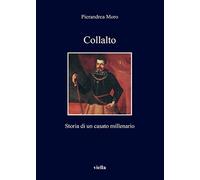 Collalto. Storia di un casato millenario