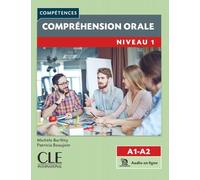 Collana Compétences. Compréhension orale. Niveau A1/A2. Per le Scuole superiori. Con File audio per il download (Vol. 1)