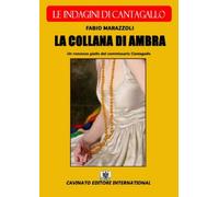 COLLANA DI AMBRA. LE INDAGINI DI CANTAGALLO (LA) - Marazzoli Fabio - 2024