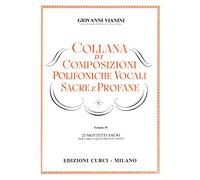 Collana di composizioni polifoniche vocali sacre e profane Volume 4 - 23 Mottetti sacri per coro a 4 voci miste A 2, 3, 4 e 5 voci dei sec. XV, XVI e XVII. VoI. IV