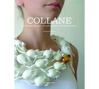 Collane. 400+ nuovi modelli di gioielleria contemporanea. Ediz. multilingue