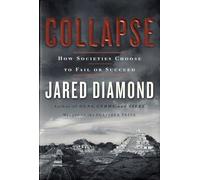 Collapse: How Societies Choose To Fail Or Succeed