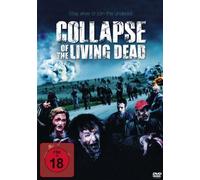 Collapse of the Living Dead - Uncut
