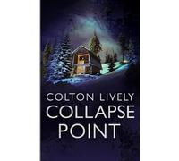 Collapse Point: An EMP Post Apocalypse Prepper Survival Thriller: 113