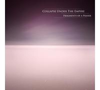 Collapse Under The E - Fragments Of A Prayer (+ Download)