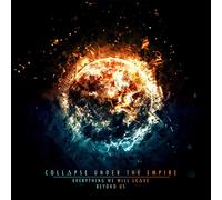 Collapse Under The Empire - Everything We Will Leave Beyond Us