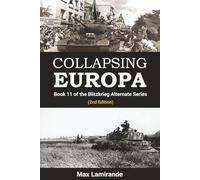 Collapsing Europa: Book 11 of the Blitzkrieg Alternate Series 2nd Edition