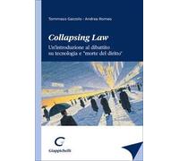 «Collapsing Law». Un'introduzione al dibattito su tecnologia e «morte del diritto»