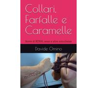 Collari, Farfalle e Caramelle: Storie di BDSM, sesso e altre sciocchezze