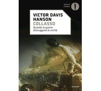 Collasso. Quando le guerre distruggono le civiltà