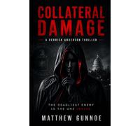 Collateral Damage: A Derrick Anderson Thriller