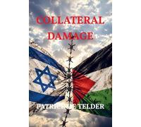 Collateral Damage: Het leven van de familie De Vries