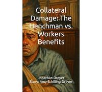 Collateral Damage: The Henchman vs. Workers Benefits