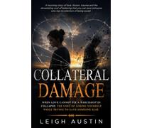 Collateral Damage: When Love Cannot Fix a Narcissist in Collapse: The Cost of Losing Yourself While Trying to Save Someone Else.