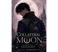 Collateral Moon: A Dark Paranormal Werewolf Romance