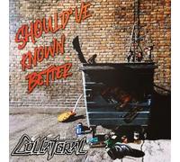 Collateral - Should've Known Better
