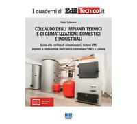 Collaudo degli impianti termici e di climatizzazione domestici e industriali