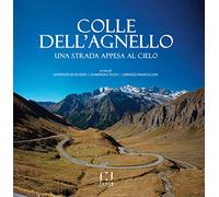 Colle dell'agnello. Una strada appesa al cielo