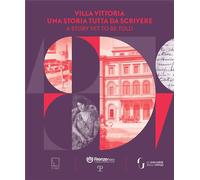 Colle,Enrico. - Villa Vittoria. Una storia tutta da scrivere-A story yet to be t