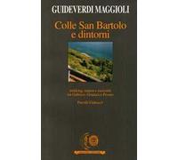 Colle San Bartolo e dintorni. Trekking, natura e curiosità tra Gabicce Gradara e Pesaro