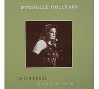 Colleary, Mychelle - After Hours At The Plush Room