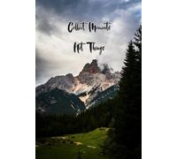 Collect Moments, Not Things: Inspirational, Motivational Plain Notebook With Strong Affirmation, Blank Journal, Diary, Daily Task manager