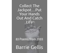 Collect The Jackpot…Put Your Hands Out And Catch Life