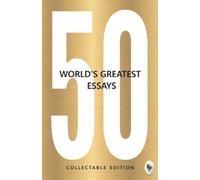 Collectable Edition 50 World's Greatest Essays (Tascabile)