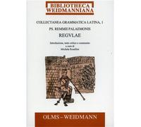 - Collectanea Grammatica Latina. Pars I: Remmii Palaemonis Regulae.