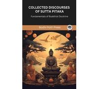 Collected Discourses of Sutta Pitaka: Fundamentals of Buddhis (Copertina rigida)