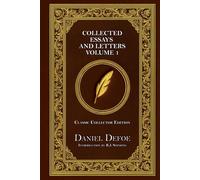 Collected Essays and Letters - Classic Collector Edition (Annotated)
