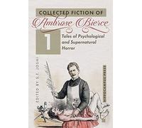 Ambrose Bierce Collected Fiction Volume 1 (Tascabile)