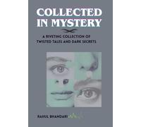 COLLECTED IN MYSTERY: A Riveting Collection of Twisted Tales and Dark Secrets