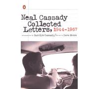 Collected Letters - Cassady Neal