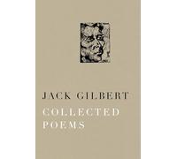 Jack Gilbert Collected Poems of Jack Gilbert (Tascabile)