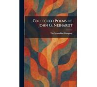 Collected Poems of John G. Neihardt
