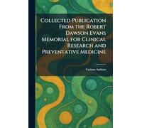 Collected Publication From the Robert Dawson Evans Memorial for Clinical Research and Preventative Medicine